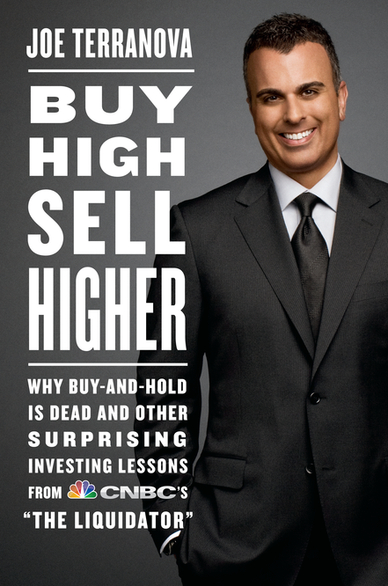 Buy High, Sell Higher: Why Buy-And-Hold Is Dead And Other Investing Lessons from CNBC's 